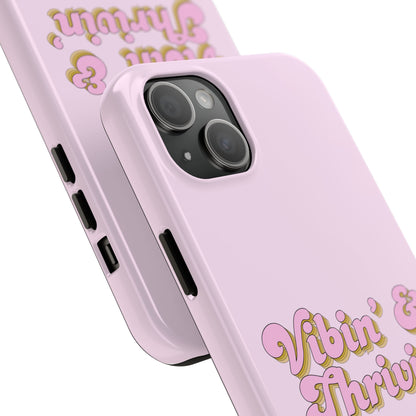 Vibin' & Thrivin' Tough Phone Case — Pink Retro Script Protective Cover