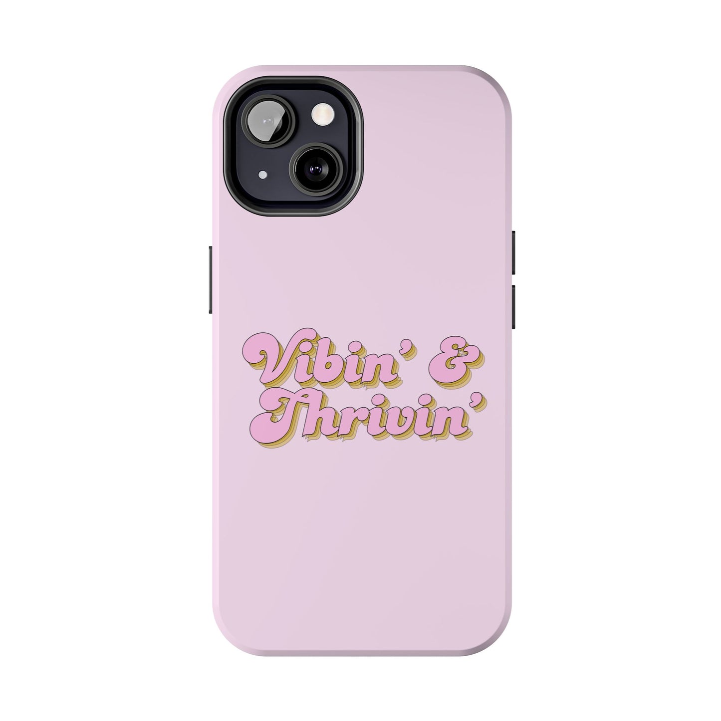 Vibin' & Thrivin' Tough Phone Case — Pink Retro Script Protective Cover