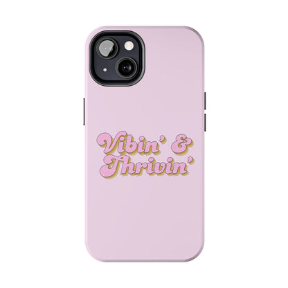 Vibin' & Thrivin' Tough Phone Case — Pink Retro Script Protective Cover