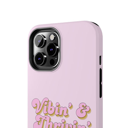 Vibin' & Thrivin' Tough Phone Case — Pink Retro Script Protective Cover