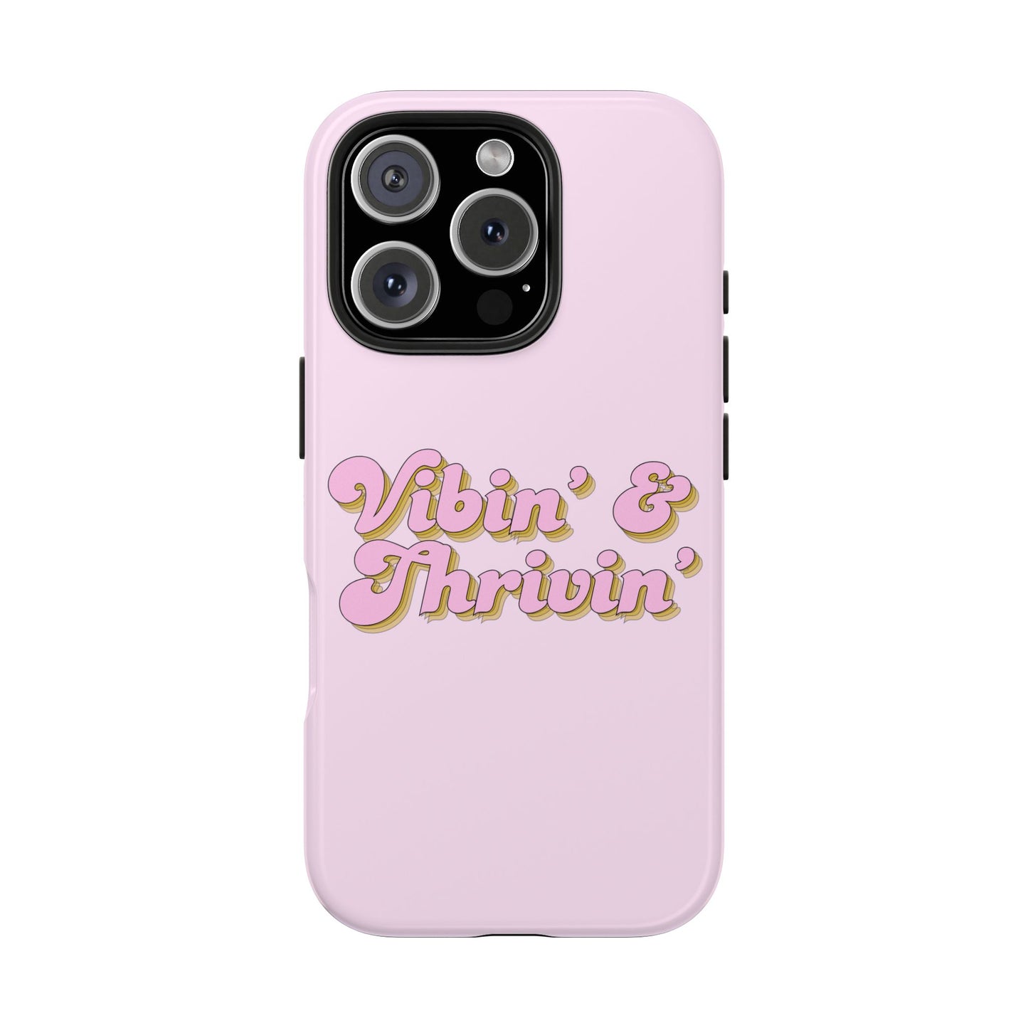 Vibin' & Thrivin' Tough Phone Case — Pink Retro Script Protective Cover