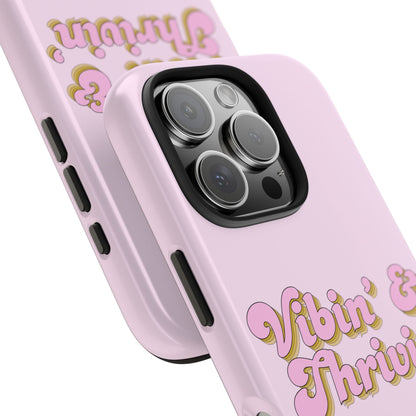 Vibin' & Thrivin' Tough Phone Case — Pink Retro Script Protective Cover