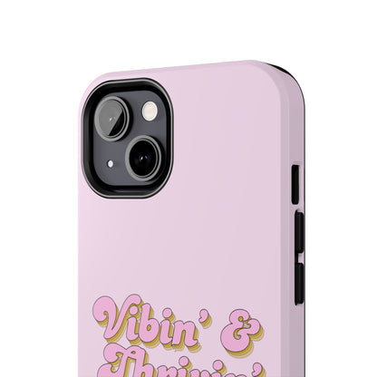 Vibin' & Thrivin' Tough Phone Case — Pink Retro Script Protective Cover