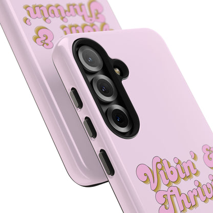 Vibin' & Thrivin' Tough Phone Case — Pink Retro Script Protective Cover