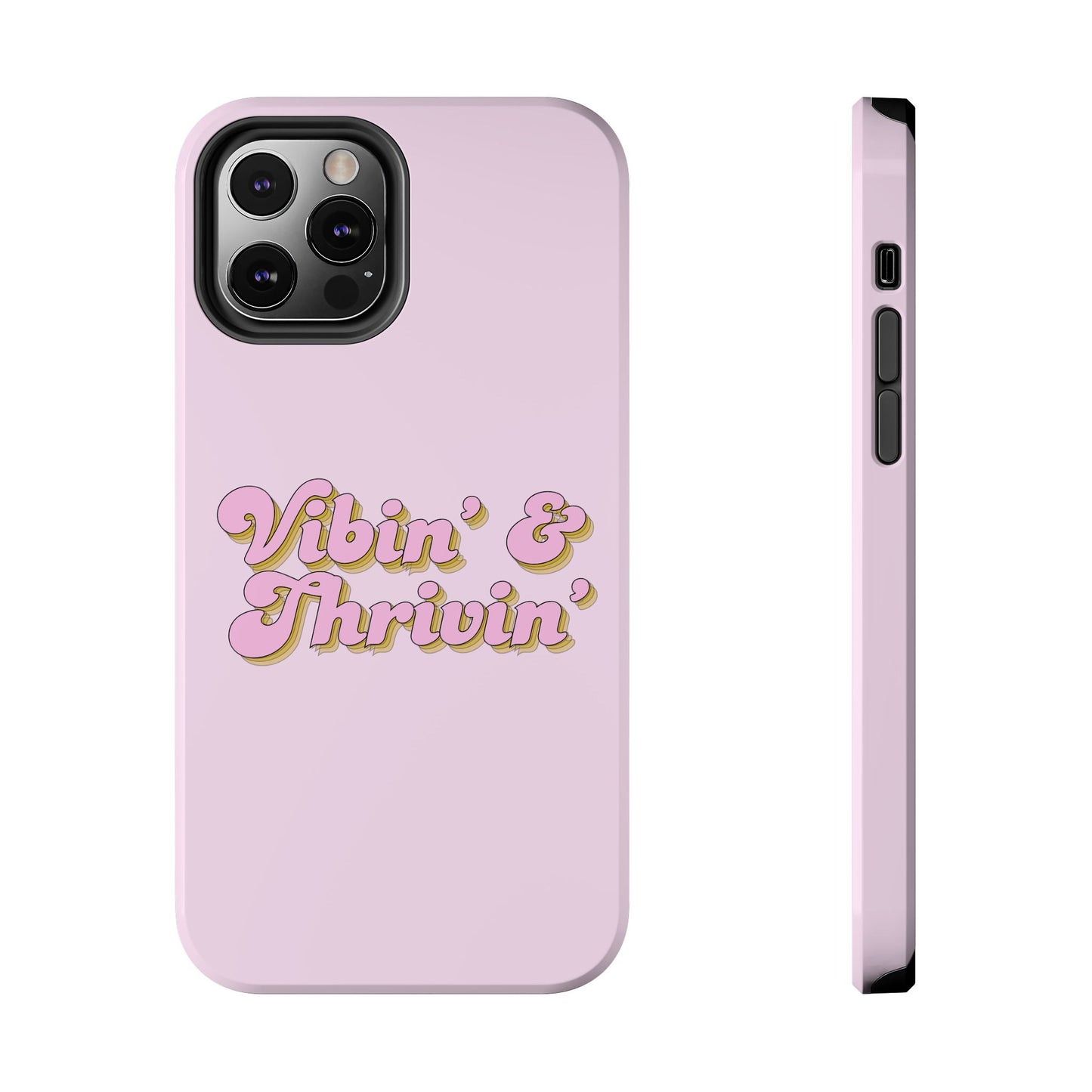 Vibin' & Thrivin' Tough Phone Case — Pink Retro Script Protective Cover