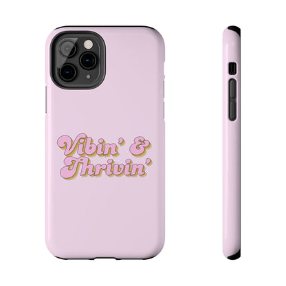 Vibin' & Thrivin' Tough Phone Case — Pink Retro Script Protective Cover