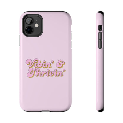 Vibin' & Thrivin' Tough Phone Case — Pink Retro Script Protective Cover