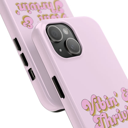 Vibin' & Thrivin' Tough Phone Case — Pink Retro Script Protective Cover