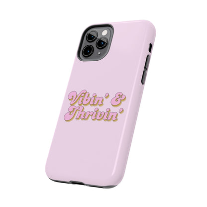Vibin' & Thrivin' Tough Phone Case — Pink Retro Script Protective Cover
