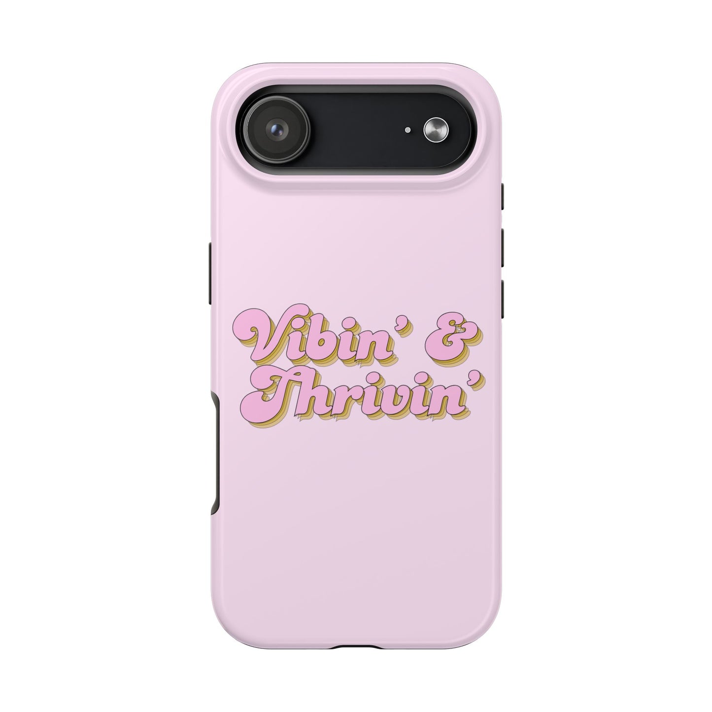 Vibin' & Thrivin' Tough Phone Case — Pink Retro Script Protective Cover