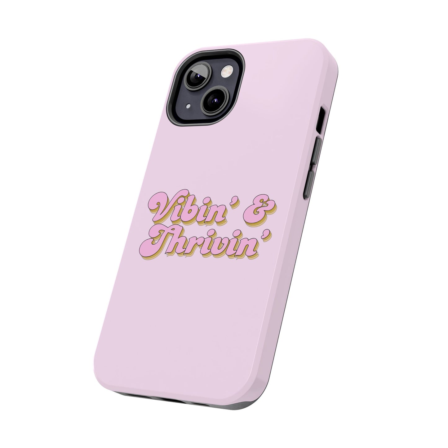 Vibin' & Thrivin' Tough Phone Case — Pink Retro Script Protective Cover