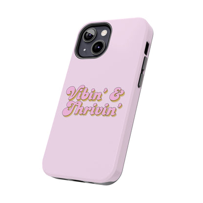 Vibin' & Thrivin' Tough Phone Case — Pink Retro Script Protective Cover