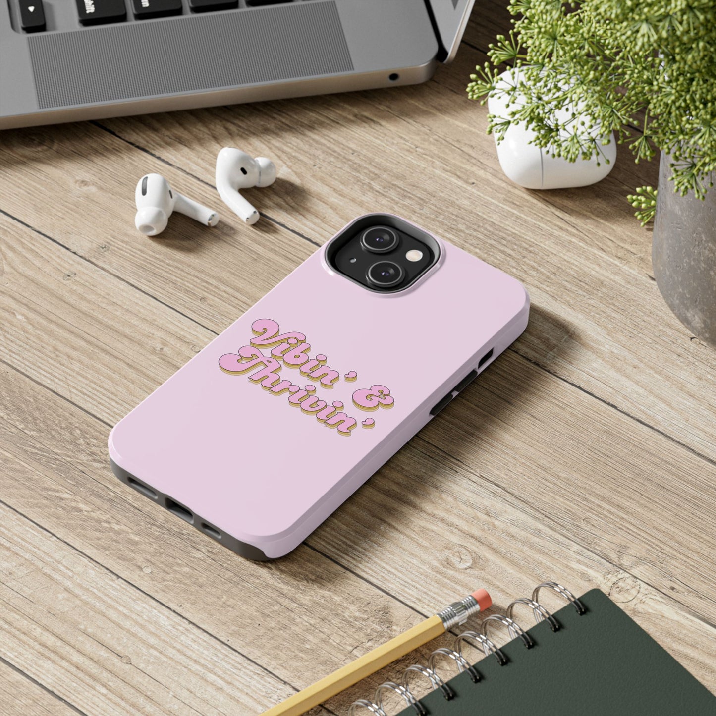 Vibin' & Thrivin' Tough Phone Case — Pink Retro Script Protective Cover