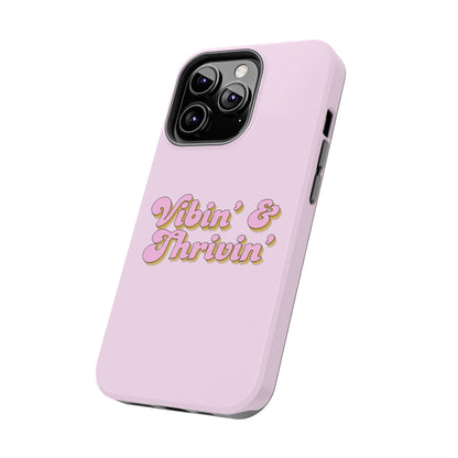 Vibin' & Thrivin' Tough Phone Case — Pink Retro Script Protective Cover