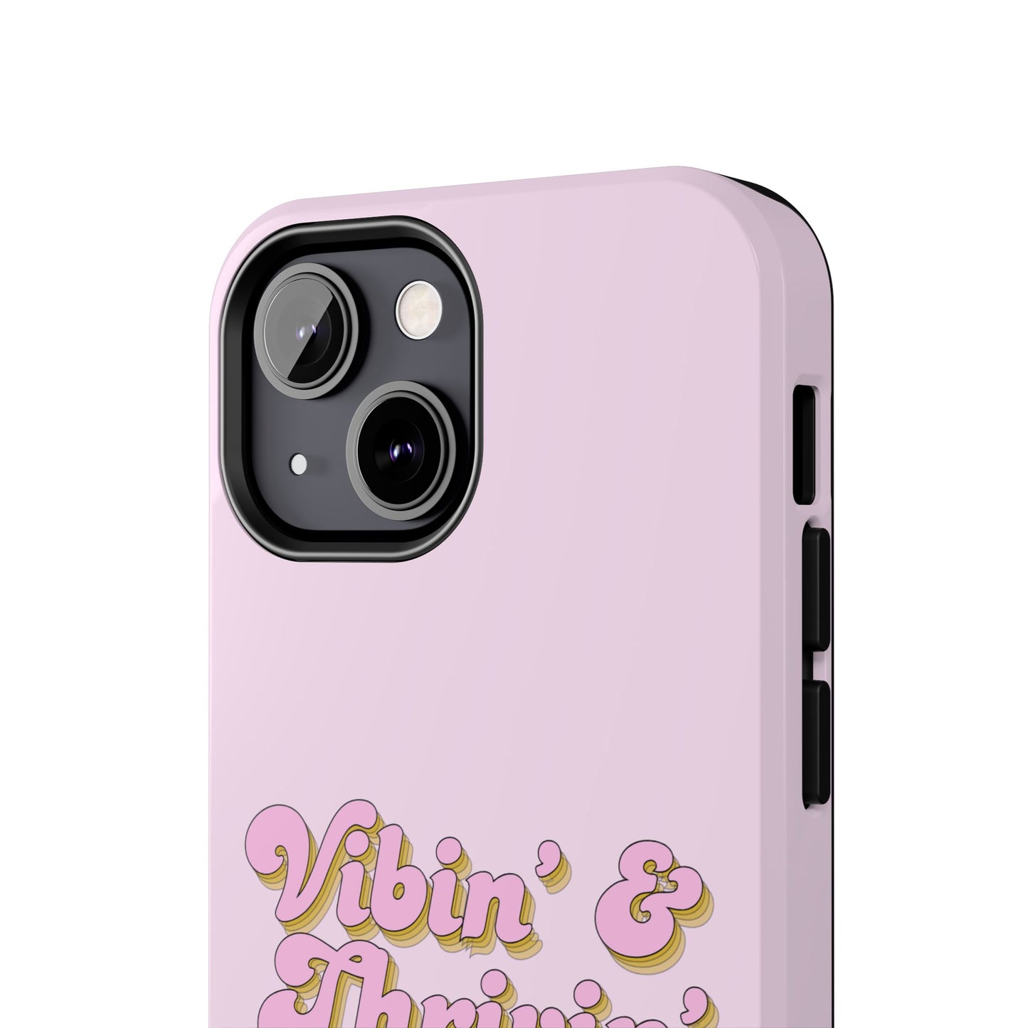 Vibin' & Thrivin' Tough Phone Case — Pink Retro Script Protective Cover