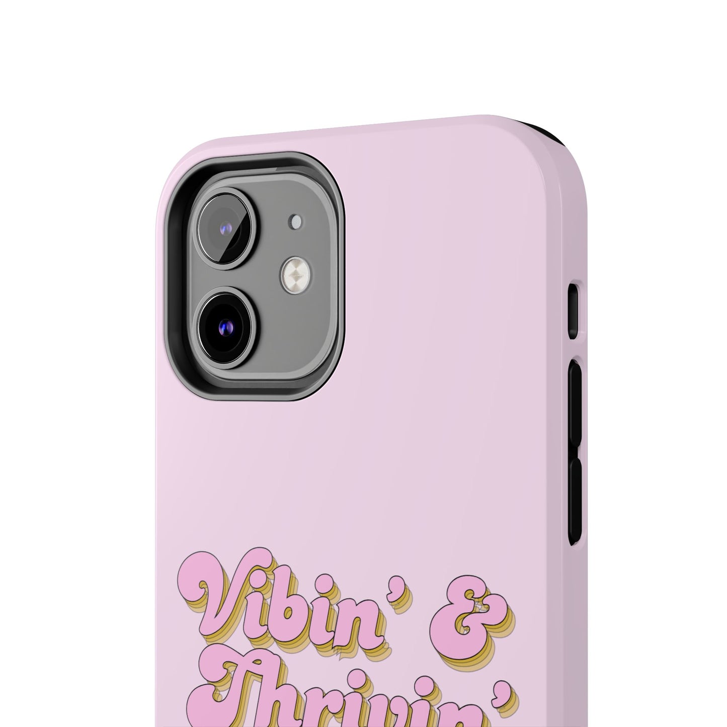 Vibin' & Thrivin' Tough Phone Case — Pink Retro Script Protective Cover