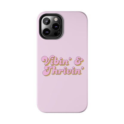 Vibin' & Thrivin' Tough Phone Case — Pink Retro Script Protective Cover