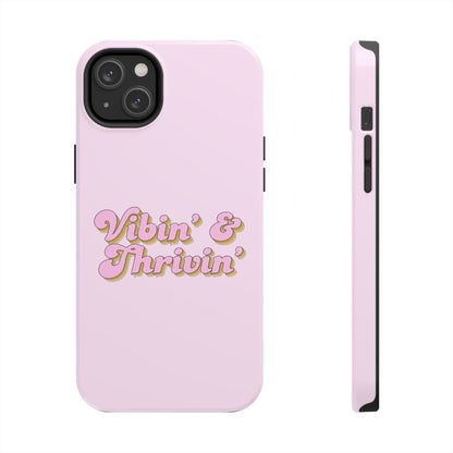 Vibin' & Thrivin' Tough Phone Case — Pink Retro Script Protective Cover