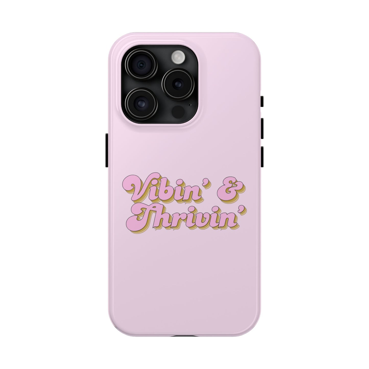 Vibin' & Thrivin' Tough Phone Case — Pink Retro Script Protective Cover