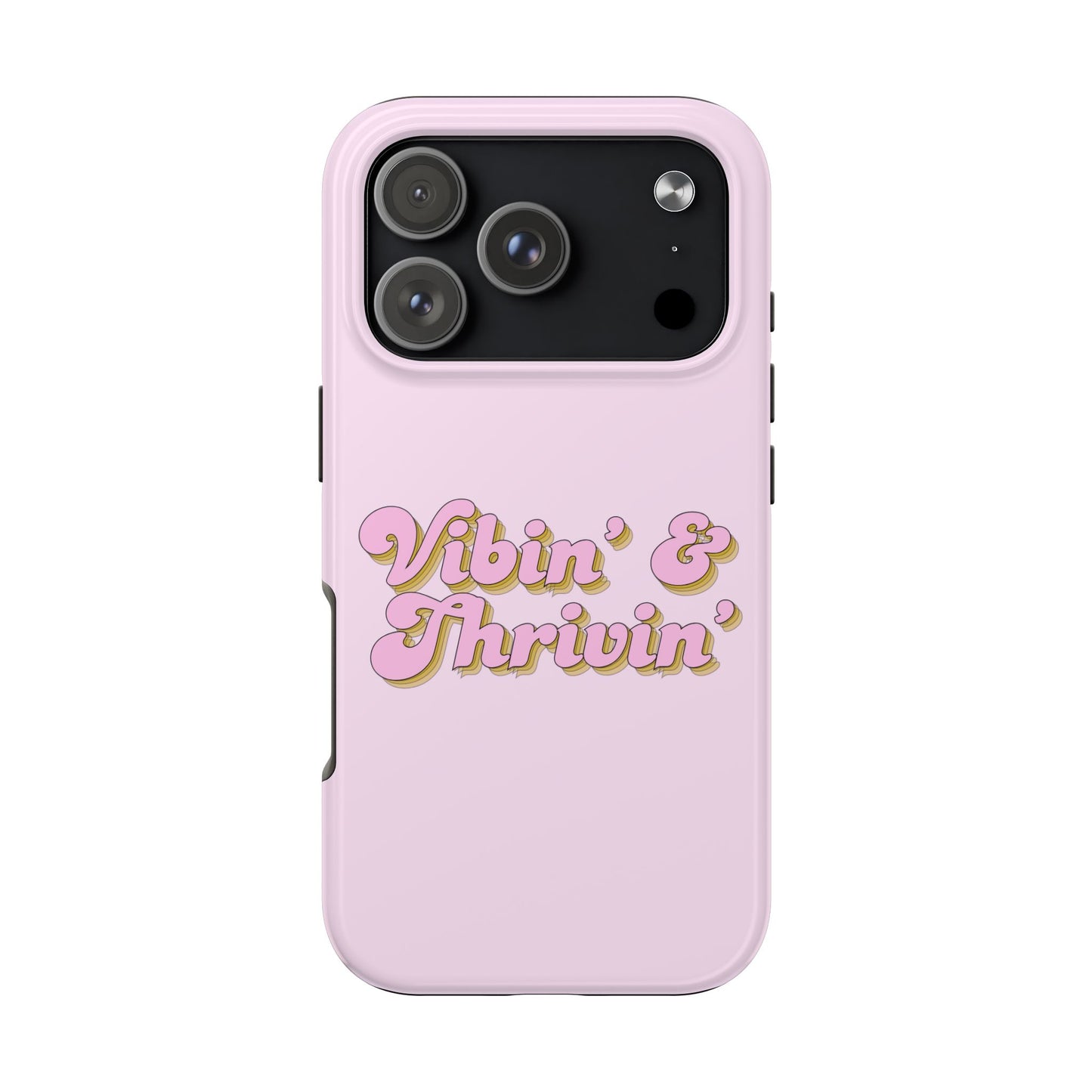 Vibin' & Thrivin' Tough Phone Case — Pink Retro Script Protective Cover