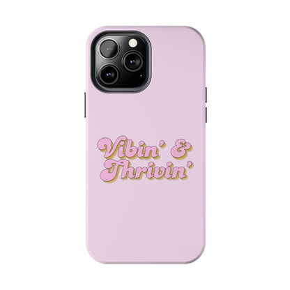 Vibin' & Thrivin' Tough Phone Case — Pink Retro Script Protective Cover
