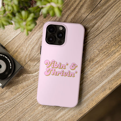 Vibin' & Thrivin' Tough Phone Case — Pink Retro Script Protective Cover