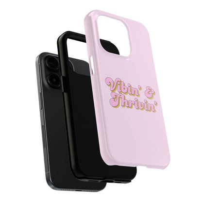 Vibin' & Thrivin' Tough Phone Case — Pink Retro Script Protective Cover