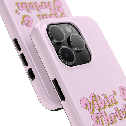 Vibin' & Thrivin' Tough Phone Case — Pink Retro Script Protective Cover
