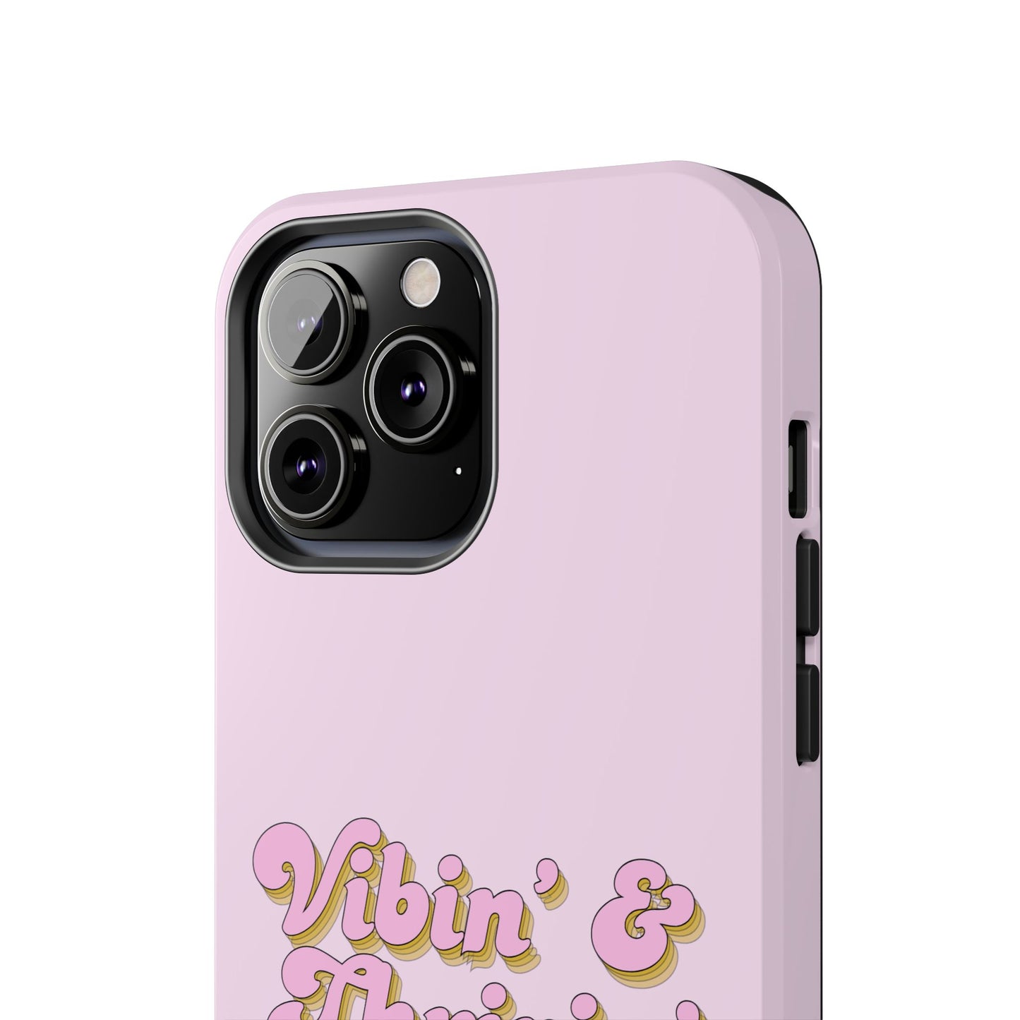 Vibin' & Thrivin' Tough Phone Case — Pink Retro Script Protective Cover