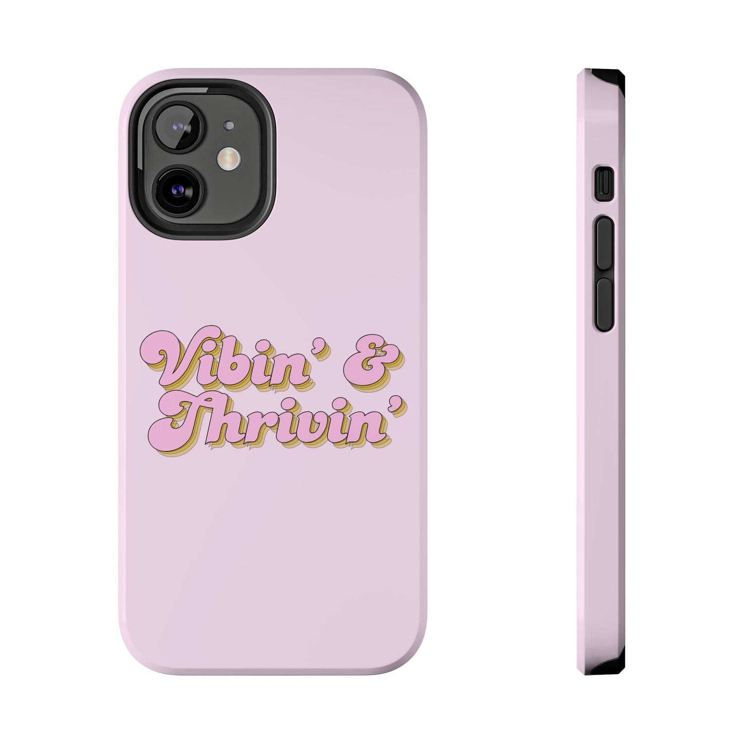 Vibin' & Thrivin' Tough Phone Case — Pink Retro Script Protective Cover