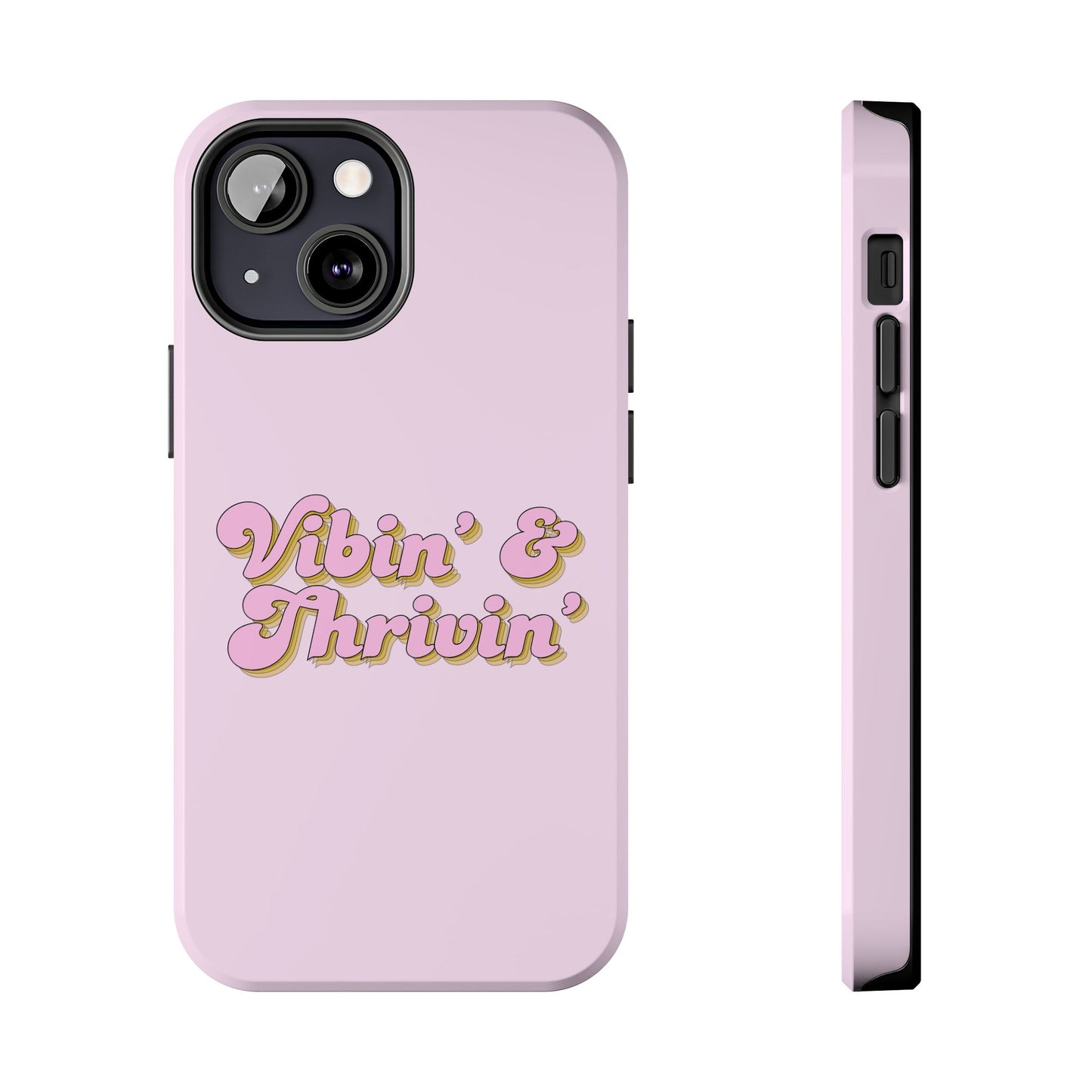 Vibin' & Thrivin' Tough Phone Case — Pink Retro Script Protective Cover