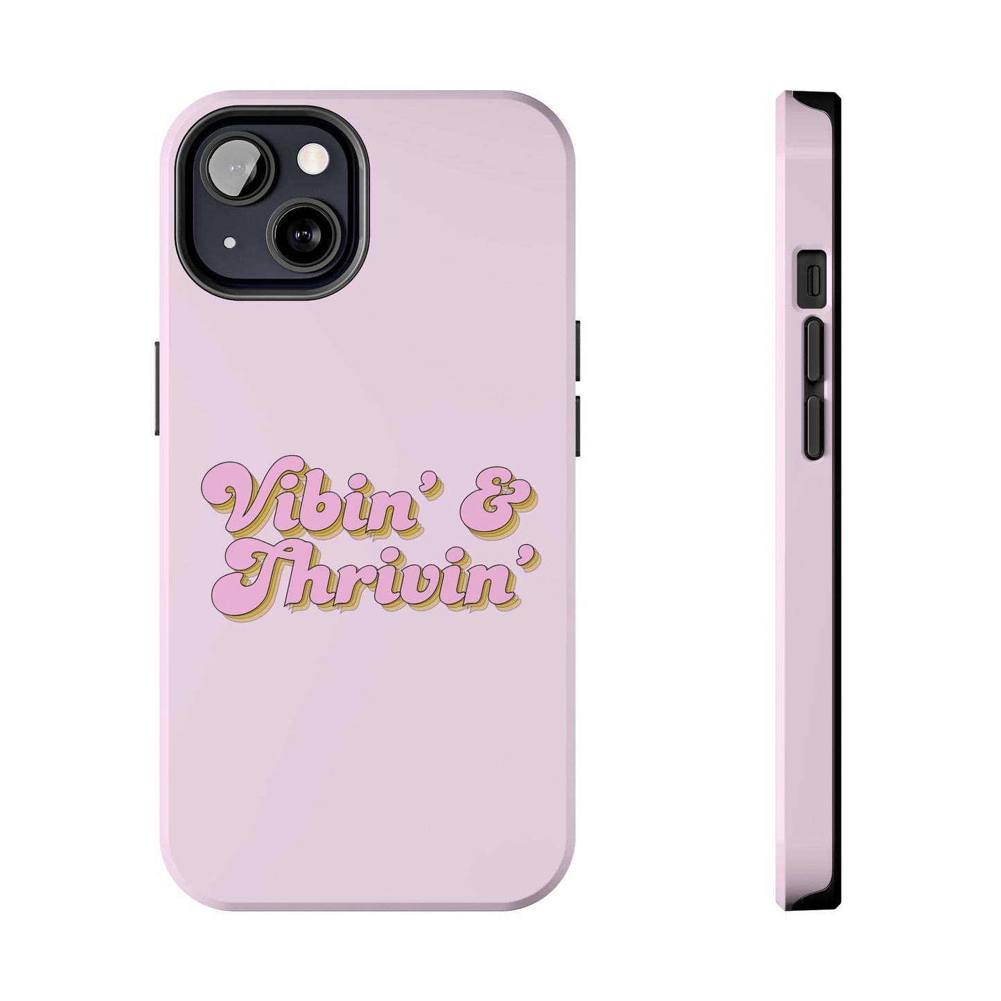 Vibin' & Thrivin' Tough Phone Case — Pink Retro Script Protective Cover