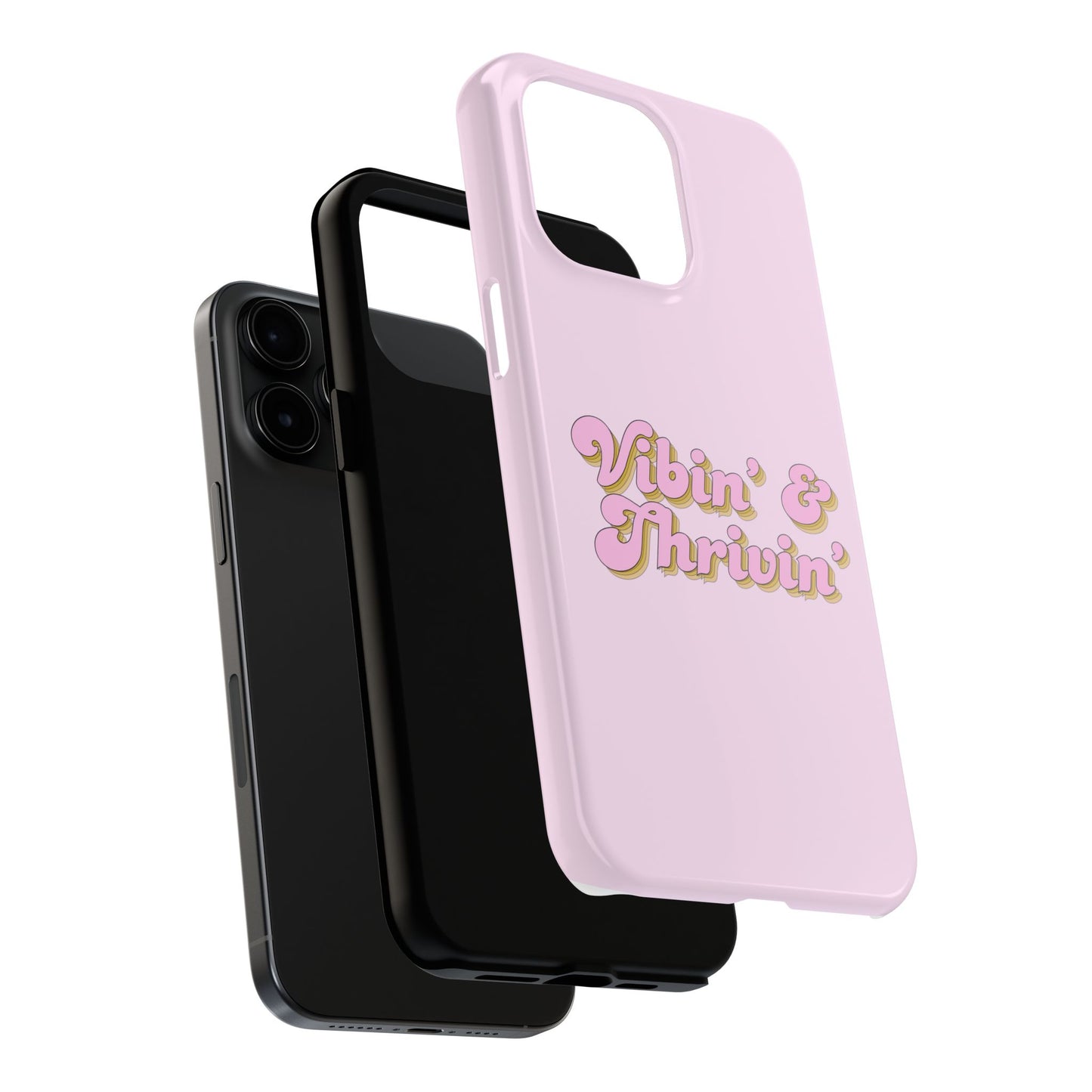 Vibin' & Thrivin' Tough Phone Case — Pink Retro Script Protective Cover