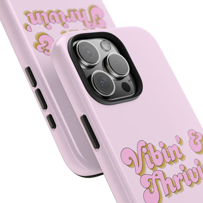 Vibin' & Thrivin' Tough Phone Case — Pink Retro Script Protective Cover