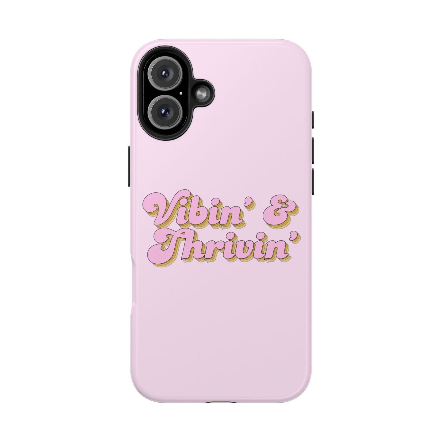 Vibin' & Thrivin' Tough Phone Case — Pink Retro Script Protective Cover