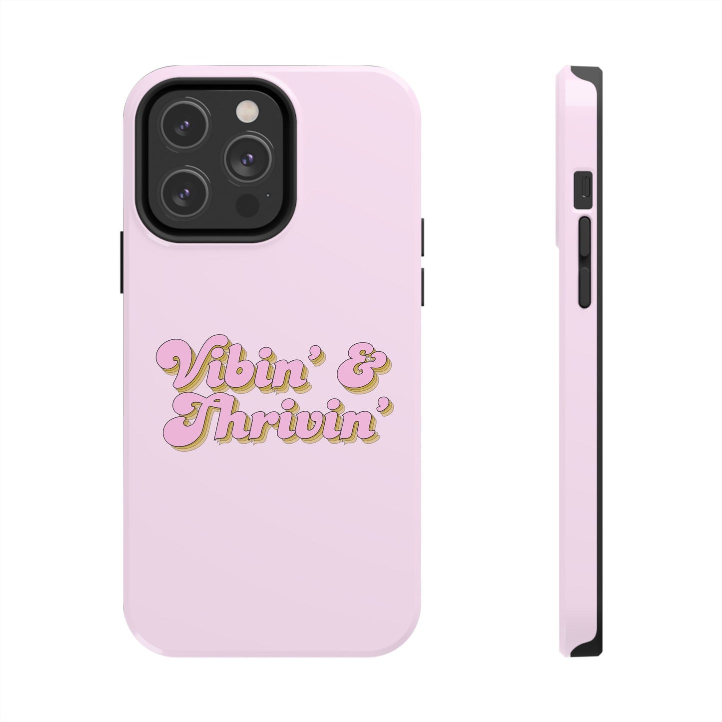 Vibin' & Thrivin' Tough Phone Case — Pink Retro Script Protective Cover