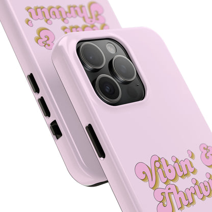 Vibin' & Thrivin' Tough Phone Case — Pink Retro Script Protective Cover