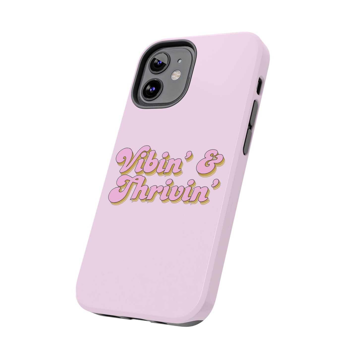 Vibin' & Thrivin' Tough Phone Case — Pink Retro Script Protective Cover