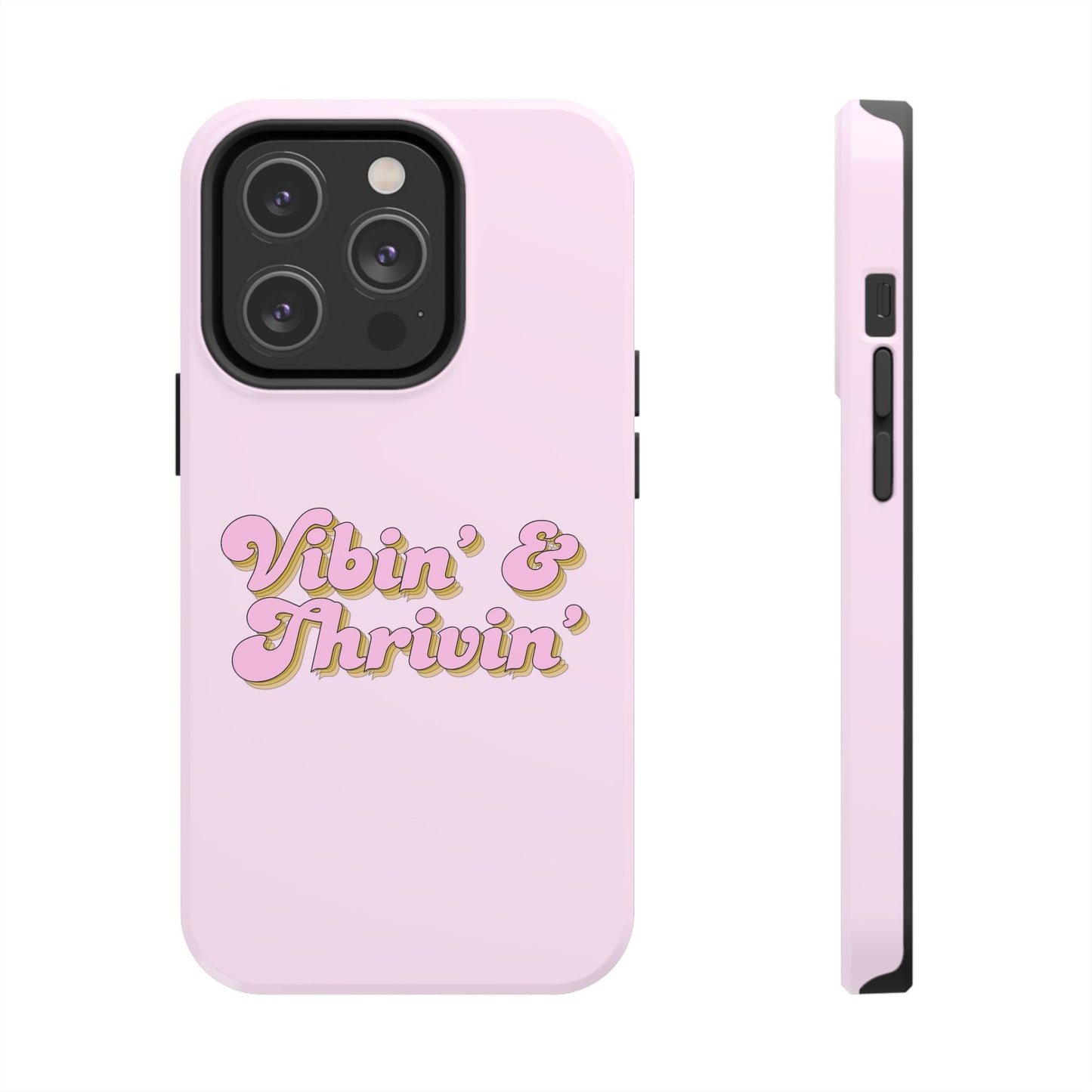 Vibin' & Thrivin' Tough Phone Case — Pink Retro Script Protective Cover