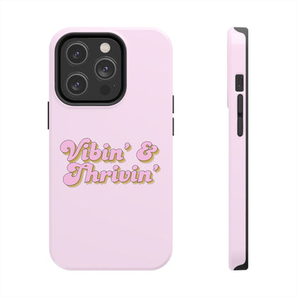 Vibin' & Thrivin' Tough Phone Case — Pink Retro Script Protective Cover