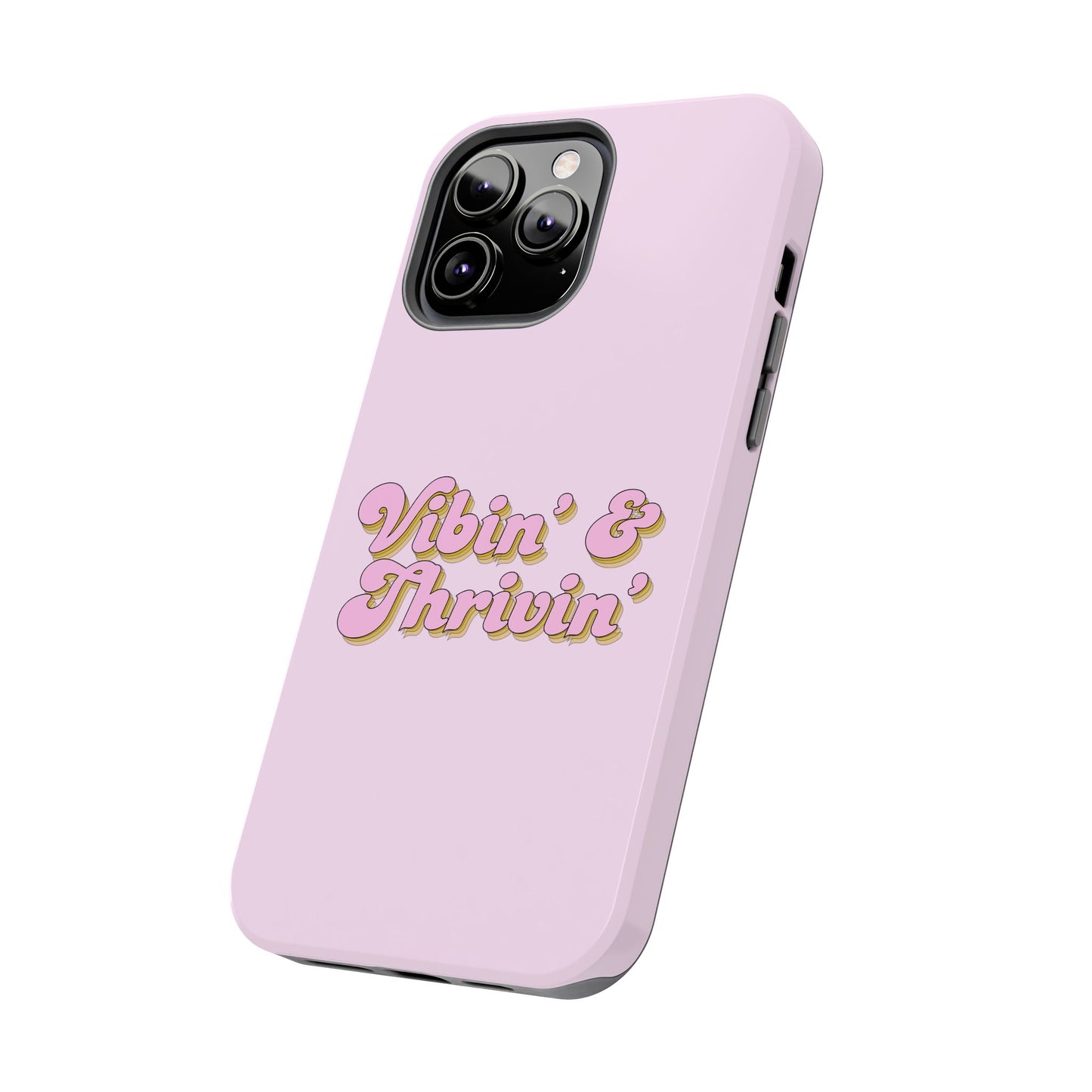 Vibin' & Thrivin' Tough Phone Case — Pink Retro Script Protective Cover