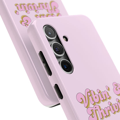 Vibin' & Thrivin' Tough Phone Case — Pink Retro Script Protective Cover