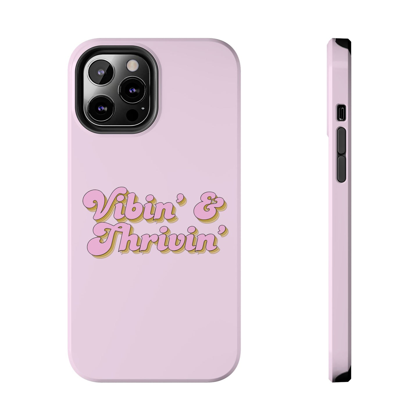 Vibin' & Thrivin' Tough Phone Case — Pink Retro Script Protective Cover