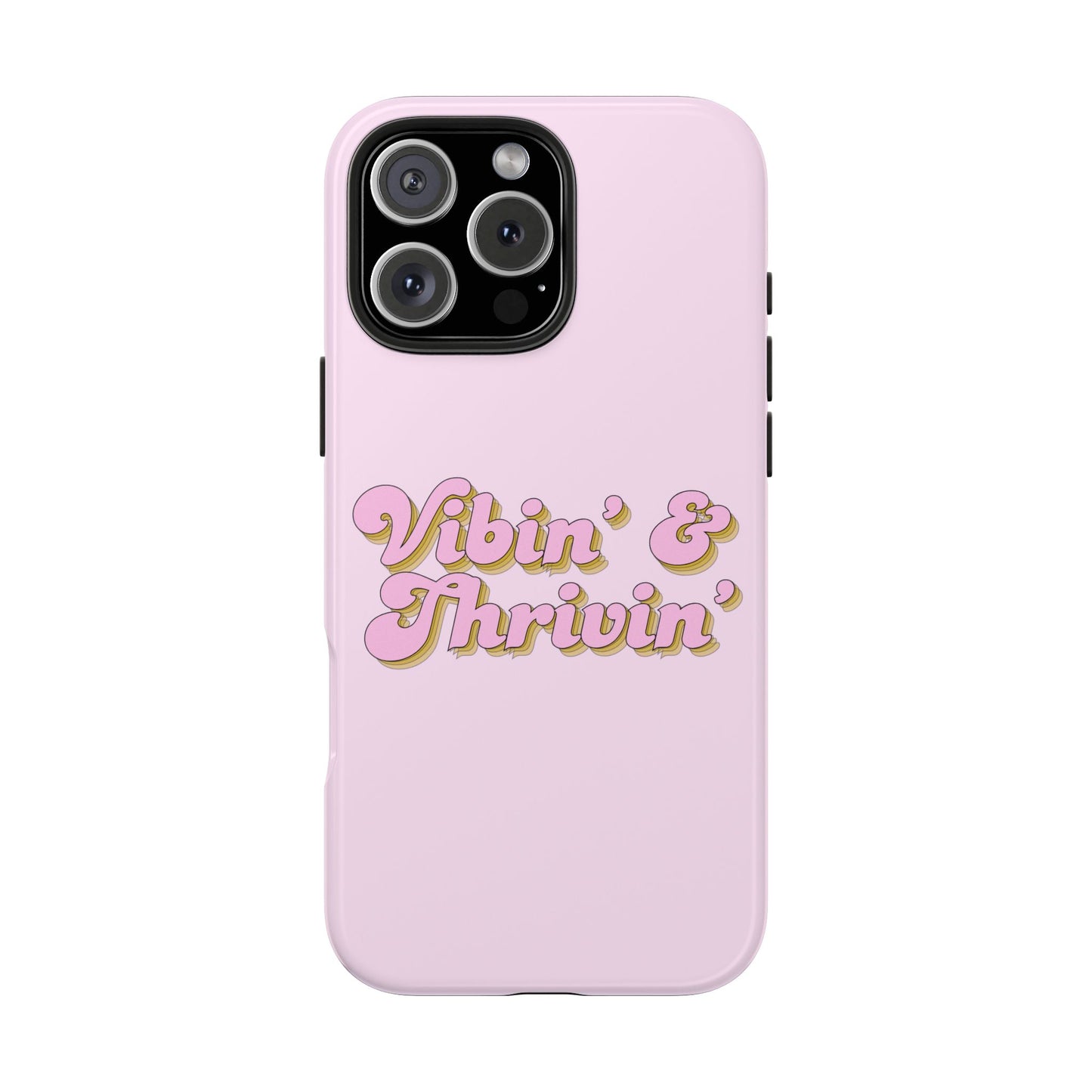 Vibin' & Thrivin' Tough Phone Case — Pink Retro Script Protective Cover