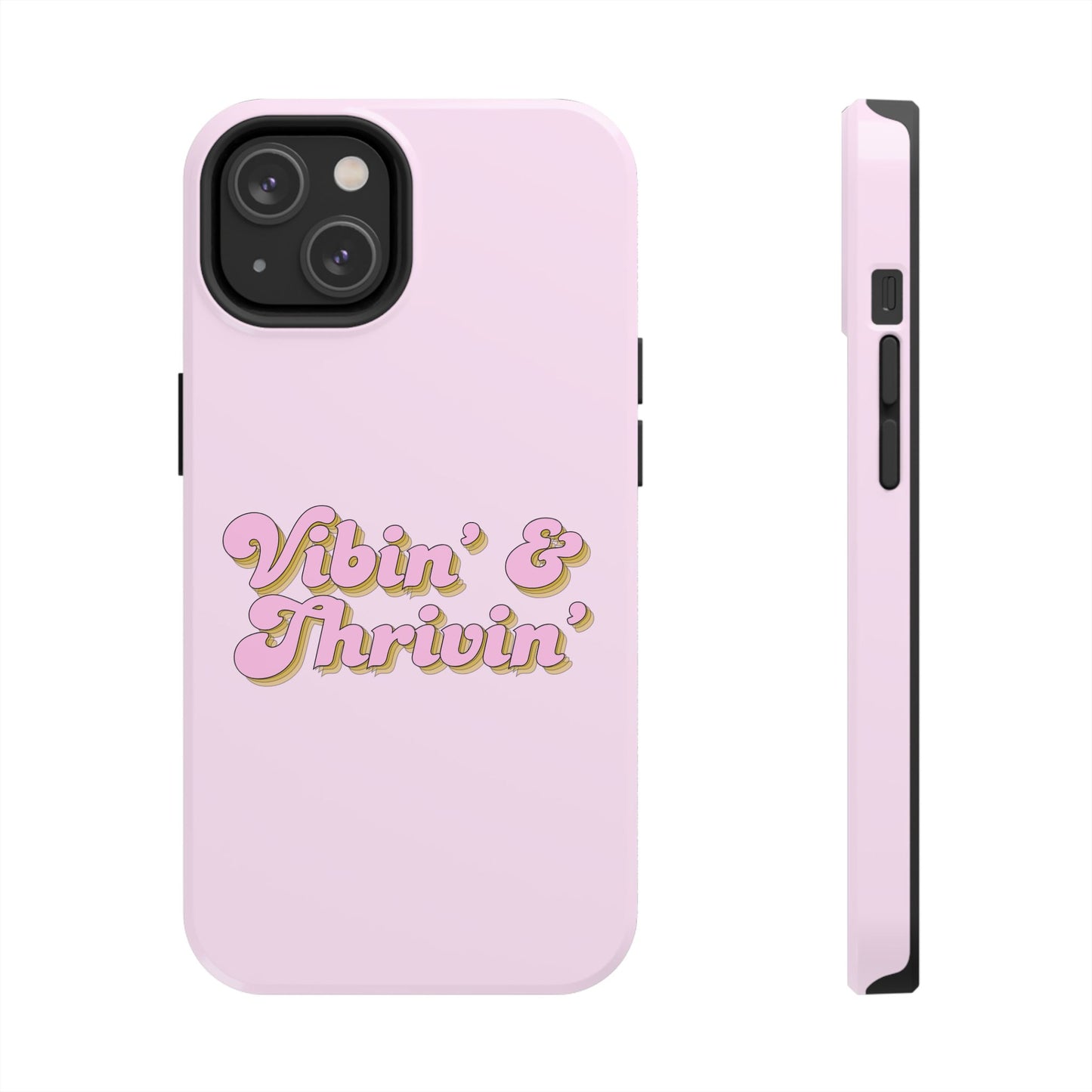 Vibin' & Thrivin' Tough Phone Case — Pink Retro Script Protective Cover