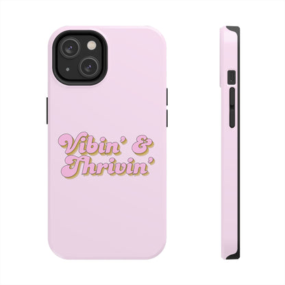 Vibin' & Thrivin' Tough Phone Case — Pink Retro Script Protective Cover