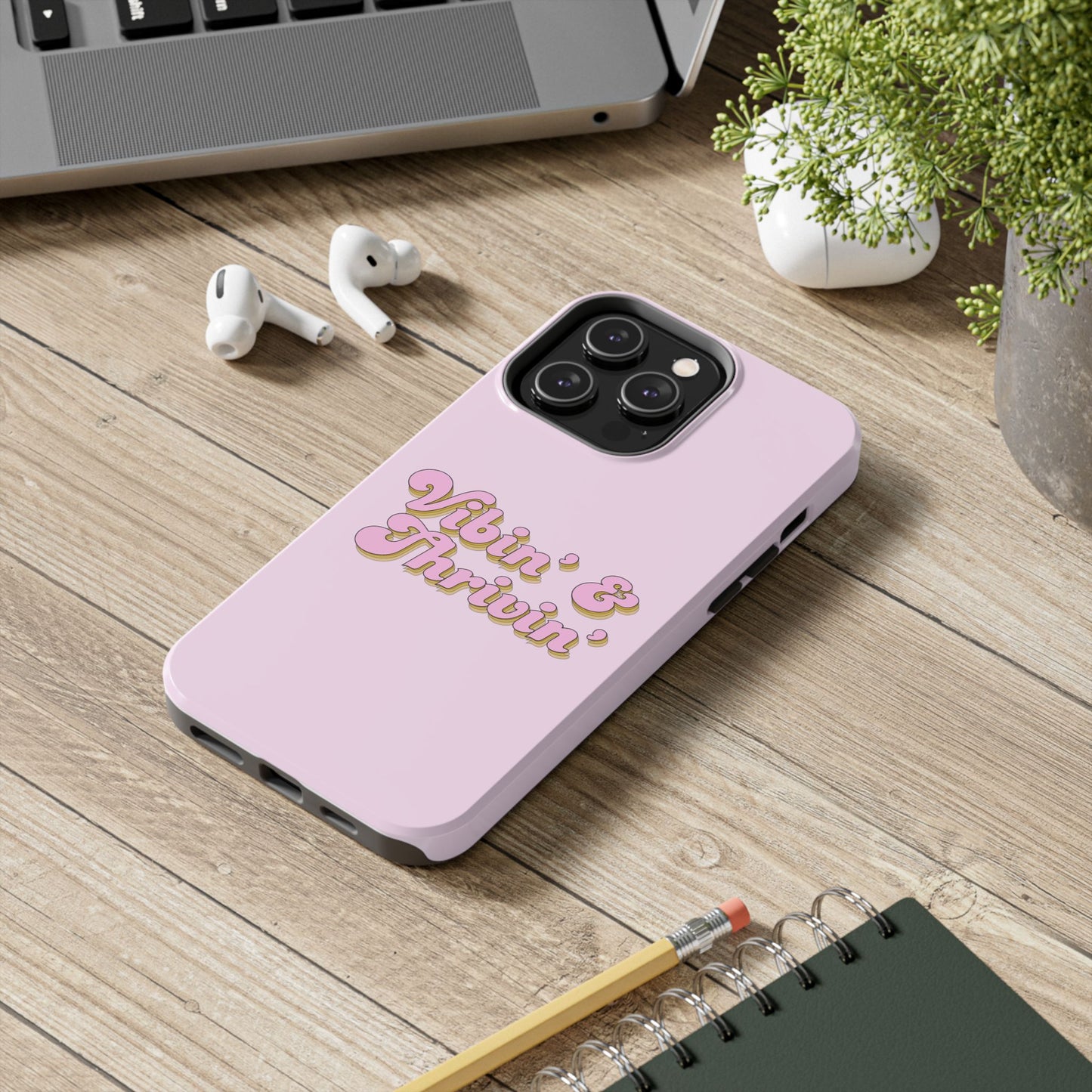 Vibin' & Thrivin' Tough Phone Case — Pink Retro Script Protective Cover
